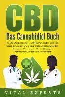 bokomslag CBD: Das Cannabidiol Buch. Wie Sie Cannabis Öl, Hanf Tropfen, Blüten und Tee richtig anwenden und gesundheitliche Beschwerden, chronische Schmerzen, Schlafstörungen, Depressionen, Angst uvm. bekämpfen