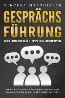 bokomslag GESPRÄCHSFÜHRUNG - Mehr Charisma durch Kommunikationstraining: Wie Sie mit Hilfe von Rhetorik, Schlagfertigkeit und Körpersprache überzeugend auftreten und jeden Smalltalk selbstbewusst meistern