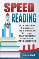 bokomslag SPEED READING: Mit dem Schritt für Schritt Plan sofort besser & schneller lesen lernen, mehr Wissen aneignen, Konzentration steigern und zum Leseprofi werden! + Effektives Gedächtnistraining
