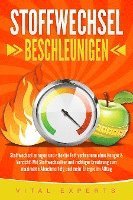 bokomslag STOFFWECHSEL BESCHLEUNIGEN: Stoffwechsel anregen und effektiv Fett verbrennen ohne Hunger & Verzicht! Mit Stoffwechselkur und richtiger Ernährung zum maximalen Abnehmerfolg und mehr Energie im Alltag