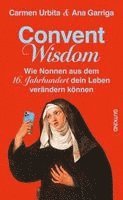 Carmen Urbita, Ana Garriga - Convent Wisdom, Inbunden