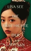 bokomslag Die Geschichte der Lady Tan
