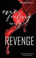 One Feeling Only: Revenge 1