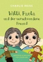 Charlie Reiß, Susanne Reiß - Willi, Paula und der verschwundene Freund, Häftad