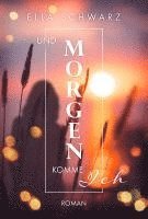 bokomslag Und Morgen komme ich