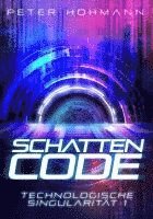 bokomslag Schattencode (Technologische Singularität 1)