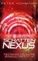 bokomslag Schattennexus (Technologische Singularität 4)