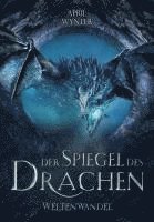 bokomslag Der Spiegel des Drachen - Weltenwandel