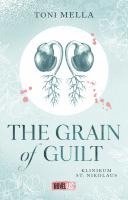 The Grain of Guilt - Klinikum St. Nikolaus 1