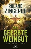 Roland Zingerle, Empire-Verlag - Das geerbte Weingut, Häftad