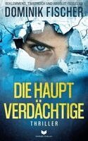 Dominik Fischer, Empire-Verlag - Die Hauptverdächtige, Häftad
