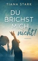 bokomslag Du brichst mich nicht!