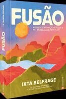 Ixta Belfrage - Fusao, Inbunden. Tillgänglighet: Lägg i varukorg