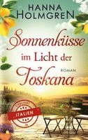 Sonnenküsse im Licht der Toskana (Verliebt in Italien)