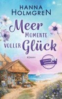 Hanna Holmgren - Meermomente voller Glück (Gutshof Dünenrose: Ostsee - Roman 2), Häftad