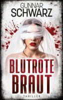Gunnar Schwarz - Blutrote Braut (Thriller), Häftad