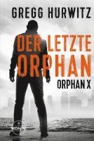 bokomslag Der letzte Orphan. Ein Orphan X Thriller von Gregg Hurwitz