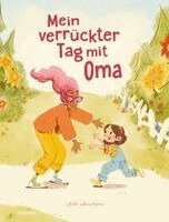 Lena Lackmann - Mein verrückter Tag mit Oma, Inbunden