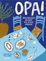 Vikki Moursellas, Helena Moursellas - OPA! Griechischer Genuss wie in der Taverne, Inbunden. Tillgänglighet: Lägg i varukorg