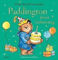Michael Bond, Karen Jankel - Paddington feiert Geburtstag, Inbunden. Tillgänglighet: Lägg i varukorg