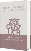 Jessica Uttenweiler, Nicola Vollkommer - Zeitgeistlich, Inbunden