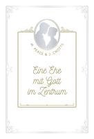 Martha Peace, John Crotts, Voh - Eine Ehe mit Gott im Zentrum, Inbunden