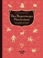 Bernd Flessner, Hannah Fleßner - Das Regensburger Märchenbuch, Inbunden