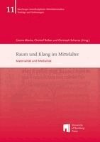 Gesine Mierke, Christof Rolker, Christoph Schanze - Raum und Klang im Mittelalter, Häftad