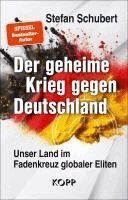 Stefan Schubert - Der geheime Krieg gegen Deutschland, Inbunden