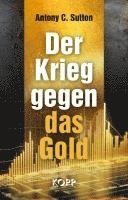 bokomslag Der Krieg gegen das Gold