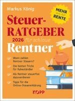 Markus König - Steuerratgeber 2026 für schlaue Rentner, Häftad