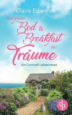 Claire Edwards - kleine Bed & Breakfast der Träume, Häftad