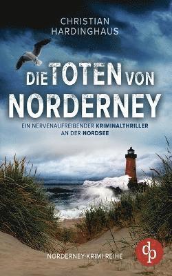 Christian Hardinghaus - Toten von Norderney Ein nervenaufreibender Kriminalthriller an der Nordsee, Häftad