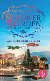 bokomslag Wer liebt, stirbt zuerst: Ein charmanter Kleinstadt-Krimi