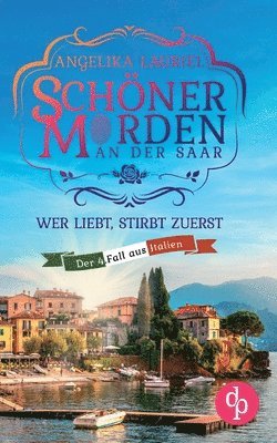 bokomslag Wer liebt, stirbt zuerst Ein charmanter Kleinstadt-Krimi