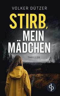 bokomslag Stirb, mein Mädchen