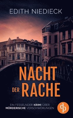 bokomslag Nacht der Rache Ein fesselnder Krimi über mörderische Verschwörungen