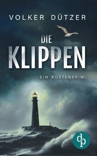 bokomslag Die Klippen | Ein spannender Küstenkrimi um den Ermittler Steve Cole