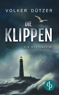 bokomslag Die Klippen | Ein spannender Küstenkrimi um den Ermittler Steve Cole