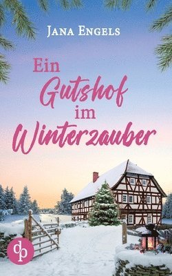 bokomslag Ein Gutshof im Winterzauber: Ein weihnachtlicher Liebesroman