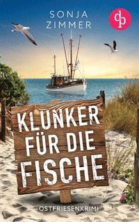 bokomslag Klunker für die Fische Der humorvolle Cosy Crime aus Ostfriesland
