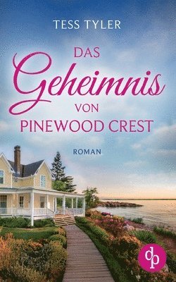 bokomslag Das Geheimnis von Pinewood Crest: Ein fesselnder Roman, der tief berührt