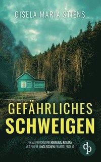 bokomslag Gefährliches Schweigen: Ein aufregender Kriminalroman mit einem ungleichen Ermittlerduo