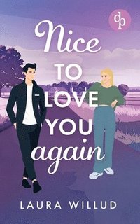 bokomslag Nice to love you - again! | Eine romantische Second Chance Wholesome Romance