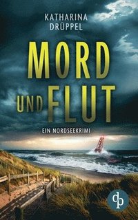 bokomslag Mord und Flut Der Nordseekrimi mit einer taffen Ermittlerin