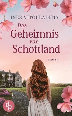 bokomslag Geheimnis von Schottland Ein dramatischer Familiengeheimnis Liebesroman