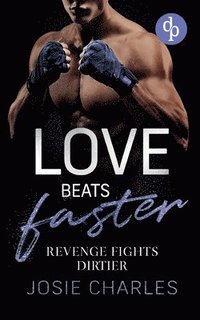 bokomslag Revenge fights dirtier: Eine spicy Enemies to Lovers Sports Romance