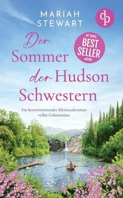 bokomslag Sommer der Hudson Schwestern Ein romantischer Feel Good Liebesroman voller Geheimnisse und Hoffnung