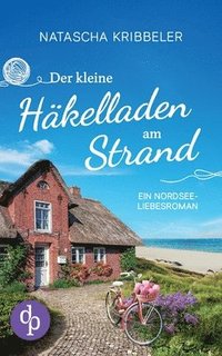 bokomslag Der kleine Häkelladen am Strand: Ein Nordsee-Liebesroman
