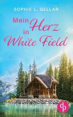 bokomslag Mein Herz in White Field Ein Second Chance Liebesroman